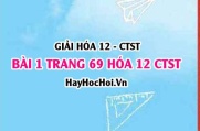 Giải bài 1 trang 69 Hóa 12 Chân trời sáng tạo SGK